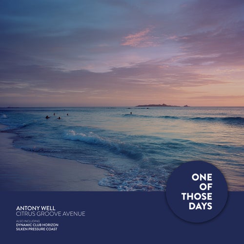 Citrus Groove Avenue artwork - Antony Well, One Of Those Days, Progressive House EP, 2026