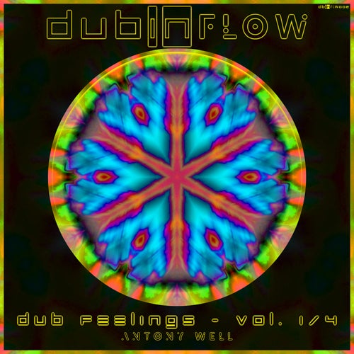 Dub Feelings, Vol. 1/4 artwork - Antony Well, DUBINFLOW, Techno (Raw / Deep / Hypnotic) Album, 2026