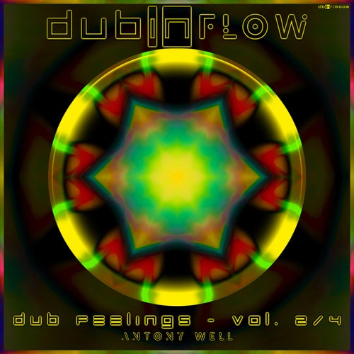 Dub Feelings, Vol. 2/4 artwork - Antony Well, DUBINFLOW, Techno (Raw / Deep / Hypnotic) Album, 2026