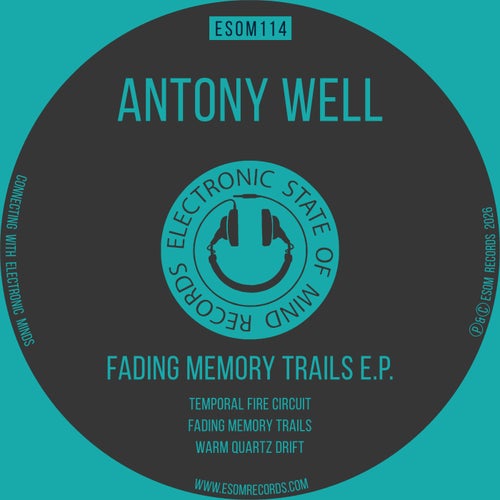 Fading Memory Trails artwork - Antony Well, ESOM Records, Progressive House EP