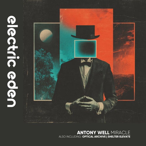 Miracle artwork - Antony Well, Electric Eden Records, Progressive House Original Mix, 2026